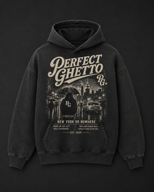 Perfect Ghetto New York Or Nowhere Hoodie